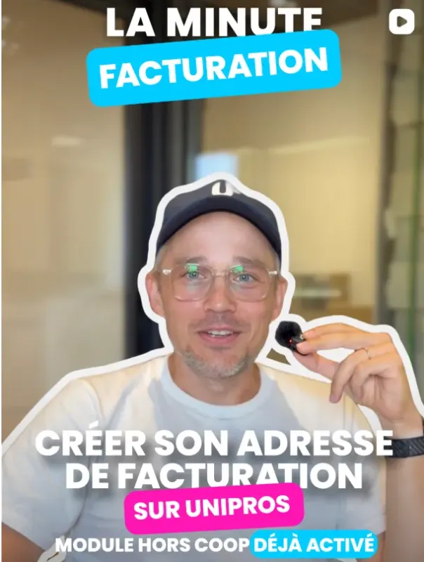 La minute facturation : créer son adresse de facturation sur Unipros